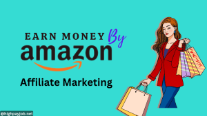 How to Earn Money From Amazon : Affiliate Marketing 2023