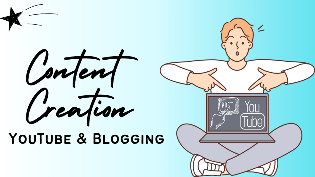 Content Creation for YouTube and Blogging 